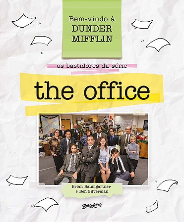 Bem-vindo à Dunder Mifflin - os Bastidores da Série The Office
