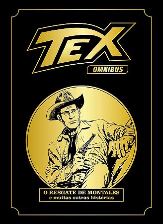 Tex Omnibus Volume 2: o Resgate de Montales e Muitas Outras Historias