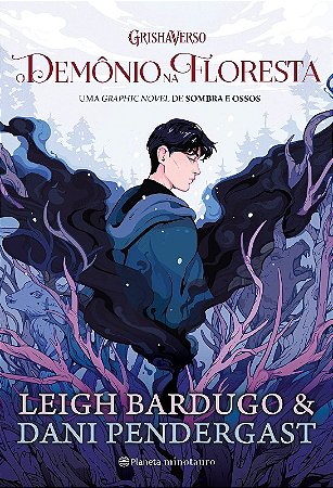 Demonio na Floresta, O: Uma Graphic Novel de Sombra e Ossos