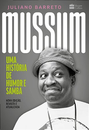 Mussum: Uma Historia de Humor e Samba