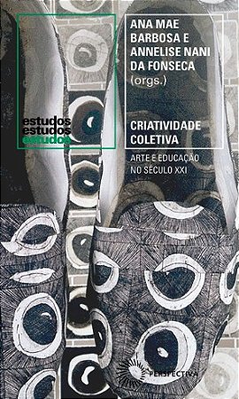 Criatividade Coletiva: Arte e Educacao no Seculo Xxi