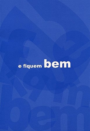 Fique Bem, E