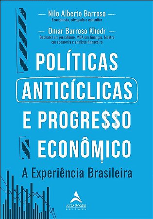 Politicas Anticiclicas e Progresso Economico:  a Experiencia Brasileira