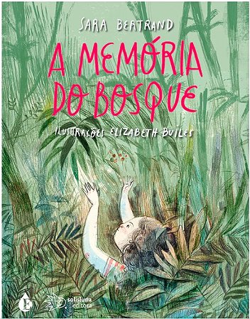 Memoria do Bosque, A