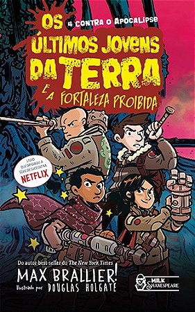 Ultimos Jovens da Terra e a Fortaleza Proibida, os