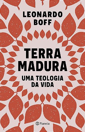 Terra Madura: Uma Teologia da Vida