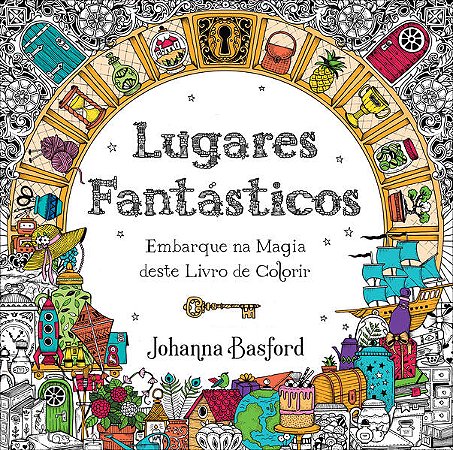 Lugares Fantasticos: Embarque na Magia Deste Livro de Colorir