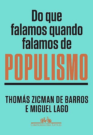 Do Que Falamos Quando Falamos de Populismo