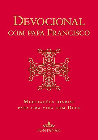 Devocional com Papa Francisco: Meditacoes Diarias para Uma Vida com Deus