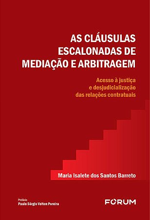 Clausulas Escalonadas de Mediacao e Arbitragem, As: Acesso a Justica e desj