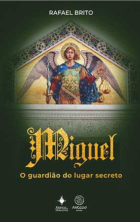 Miguel, o Guardiao do Lugar Secreto