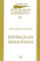 Remuneracao dos Servicos Publicos - Vol.11 - Col - Temas de Direito Adminis