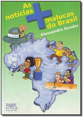 Noticias Mais Malucas do Brasil, as