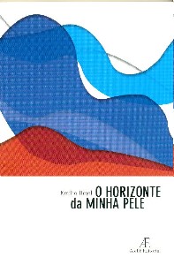 Horizonte da Minha Pele, O