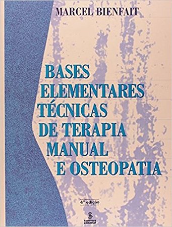 Bases Elementares: Tecnicas de Terapia Manual e Osteopatia