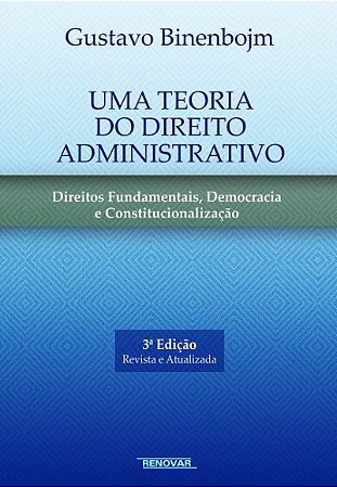 Teoria do Direito Administrativo, Uma: Direitos Fundamentais, Democracia E