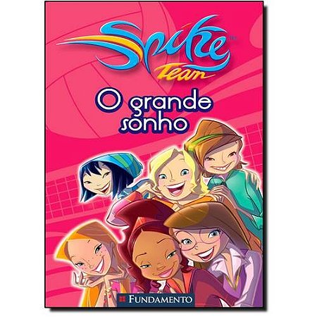 Spike Team - o Grande Sonho