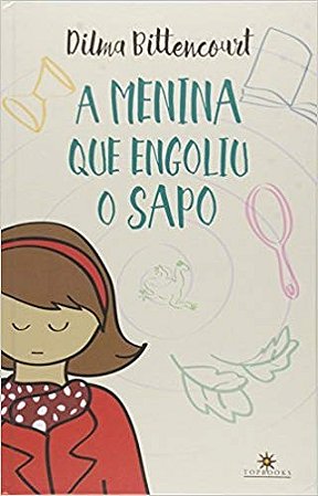 A Menina Que Engoliu o Sapo