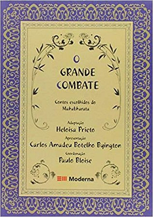 Grande Combate, o - Contos Escolhidos do Mahabharata