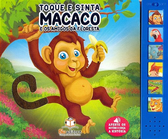 Macaco e os Amigos da Floresta - Col. Toque e Sinta