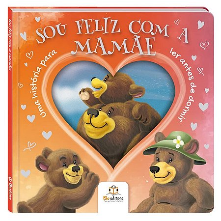 Como Sou Feliz: com a Mamae