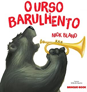 Urso Barulhento, O