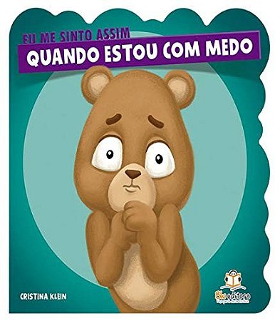 Quando Estou com Medo - Eu me Sinto Assim
