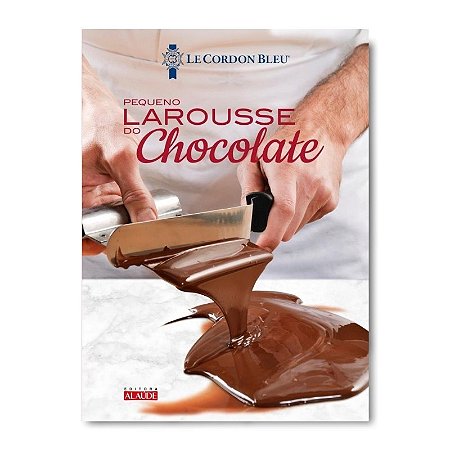 Larousse do Chocolate Le Petit