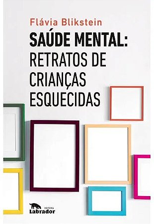 Saude Mental - Retratos de Criancas Esquecidas