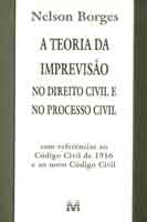 Teoria da Imprevisao no Direito Civil e no Processo Civil