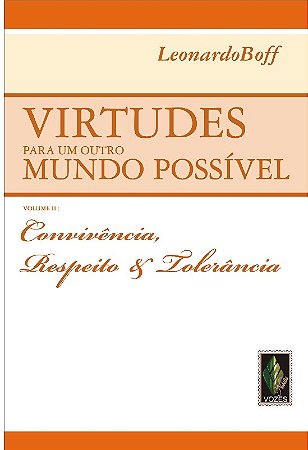 Virtudes para Um Outro Mundo Possivel -  Vol. Ii
