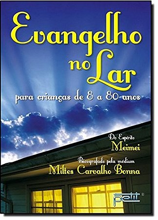 Evangelho no Lar - para Criancas de 8 a 80 Anos