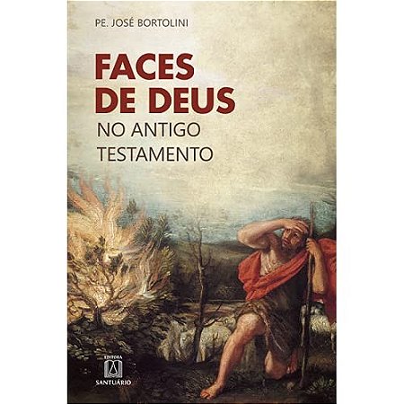 Faces de Deus no Antigo Testamento