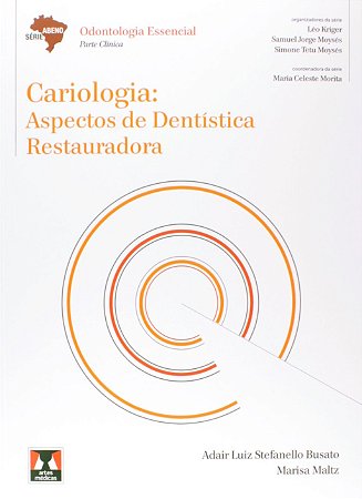 Cariologia: Aspectos de Dentistica Restauradora