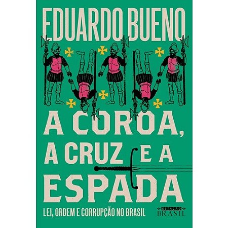 Coroa, a Cruz e a Espada, A