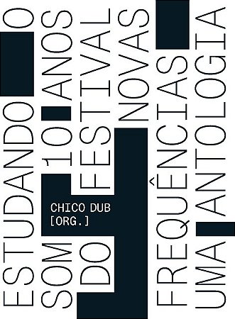 Estudando o Som:10 Anos Festival Novas Frequencias