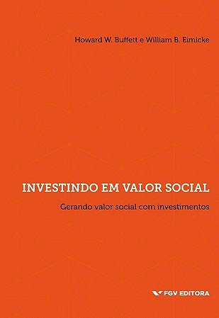 Investindo em Valor Social: Gerando Valor Social com Investimentos