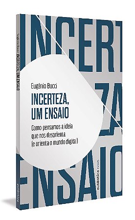 Incerteza, Um Ensaio