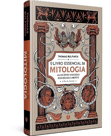 O Livro Essencial da Mitologia: as Incríveis Histórias dos Deuses e Heróis