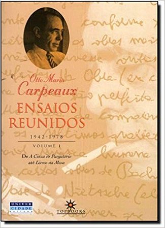 Ensaios Reunidos, 1942-1978 / Volume I de a Cinza do Purgatorio a Livros na