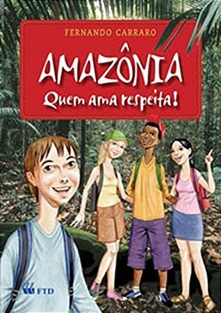 Amazonia: Quem Ama Respeita!