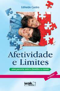 Afetividade e Limites - Uma Parceria entre a Familia e a Escola