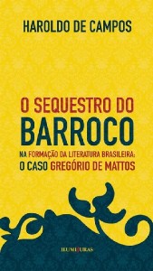 Sequestro do Barroco na Formacao da Literatura Brasileira, O: o Caso Grego