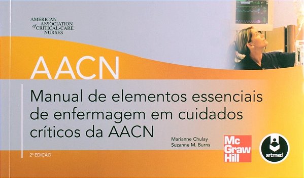 Manual de Elementos Essenciais de Enfermagem em Cuidados Criticos da Aacn