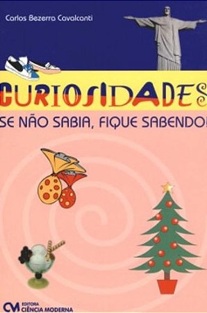 Curiosidades: se Nao Sabia, Fique Sabendo!