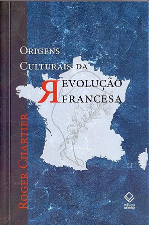 Origens Culturais da Revolucao Francesa