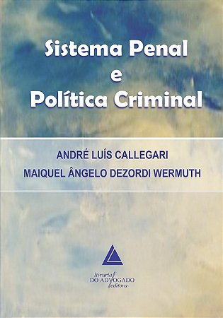Sistema Penal e Politica Criminal