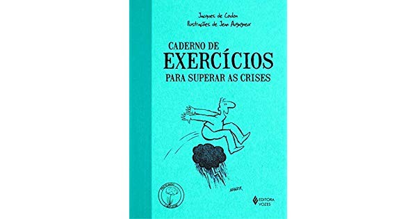 Caderno de Exercicios para Superar as Crises