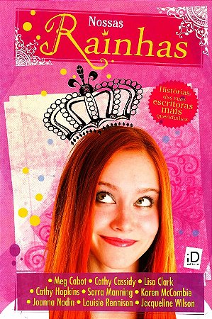 Nossas Rainhas - Historias das Suas Escritoras Mais Queridinhas