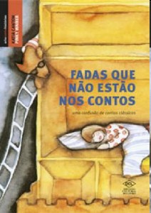 Fadas Que Nao Estao Nos Contos - Uma Confusao de Contos Classicos - Col. ar